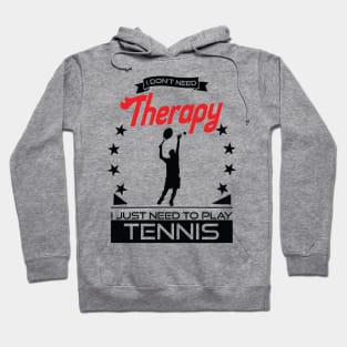 Tennis - Better Than Therapy Gift For Tennis Players Hoodie